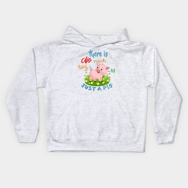 There is NO Such thing as JUST A PIG Kids Hoodie by IconicTee